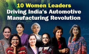 10 Women Leaders Driving India’s Automotive Manufacturing Revolution